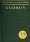 [Gutenberg 59626] • Gudrun